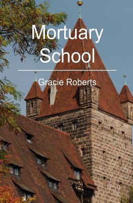 mortuary gracie roberts