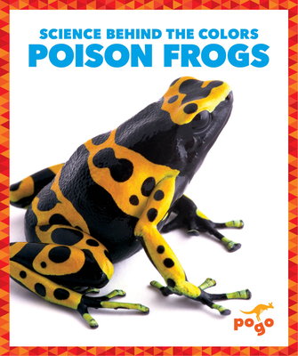 Poison Frogs (Science Behind the Colors)
