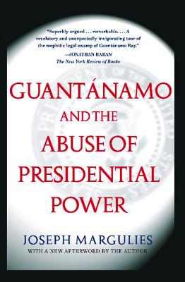Cover for Guantanamo and the Abuse of Presidential Power