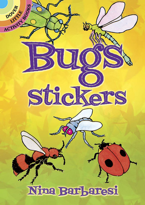 Bugs Stickers (Dover Little Activity Books Stickers) By Nina Barbaresi Cover Image