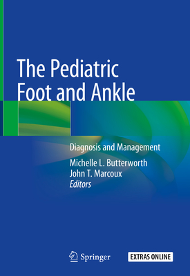 The Pediatric Foot and Ankle: Diagnosis and Management Cover Image
