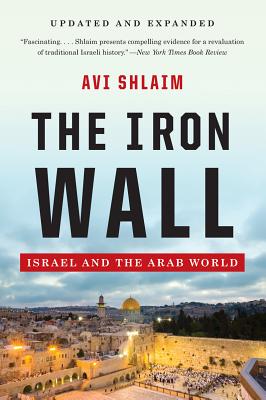 The Iron Wall: Israel and the Arab World Cover Image