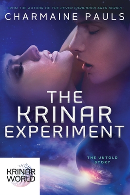 The Krinar Experiment: A Krinar World Novel By Charmaine Pauls Cover Image