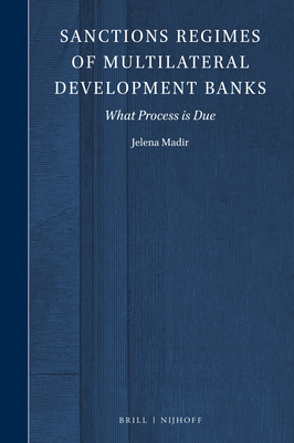 Sanctions Regimes of Multilateral Development Banks: What Process Is Due Cover Image