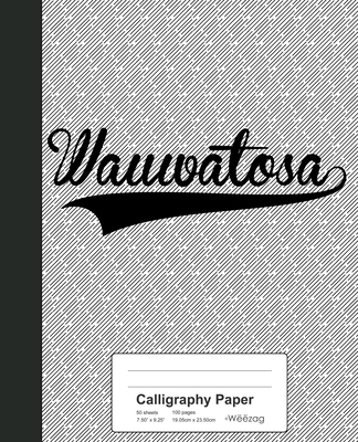 Calligraphy Paper: WAUWATOSA Notebook Cover Image