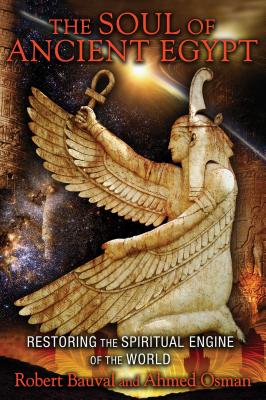 The Soul of Ancient Egypt: Restoring the Spiritual Engine of the World Cover Image