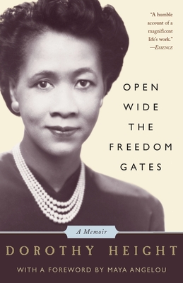 Open Wide The Freedom Gates: A Memoir By Dorothy Height Cover Image