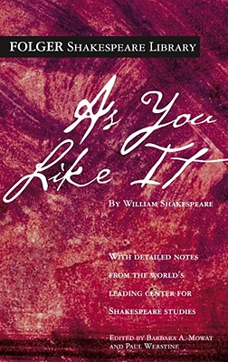 As You Like It (Folger Shakespeare Library) By William Shakespeare, Ph.D. Werstine, Paul (Editor), Dr. Barbara A. Mowat (Editor) Cover Image