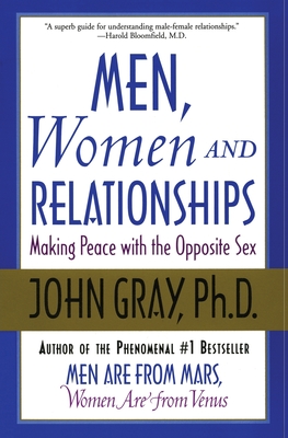 Men, Women and Relationships: Making Peace with the Opposite Sex Cover Image
