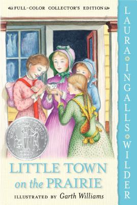 Little Town on the Prairie: Full Color Edition: A Newbery Honor Award Winner (Little House #7) Cover Image