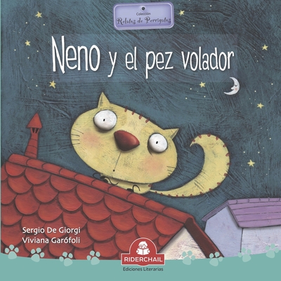Neno Y El Pez Volador: relatos de perros y gatos (Libros Infantiles Para los Mas Peque #1)