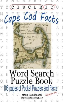 Circle It, Cape Cod Facts, Word Search, Puzzle Book By Lowry Global Media LLC, Maria Schumacher Cover Image