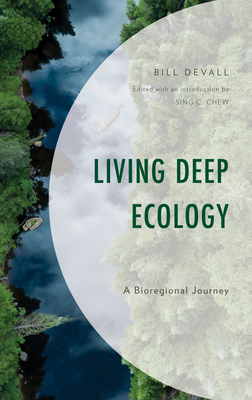 Living Deep Ecology: A Bioregional Journey (Environment and Society)