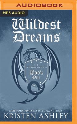 Wildest Dreams (Fantasyland #1) By Kristen Ashley, Tillie Hooper (Read by) Cover Image
