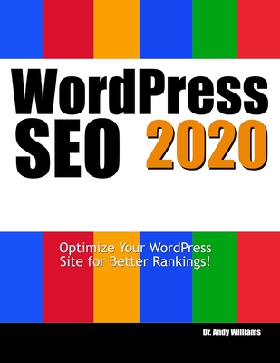 Wordpress SEO 2020: Optimize Your WordPress Site for Better Rankings! (Webmaster #4) By Andy Williams Cover Image