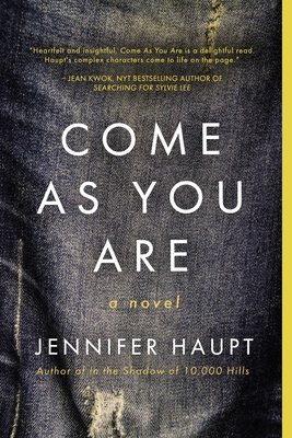 Come As You Are: A Novel By Jennifer Haupt Cover Image