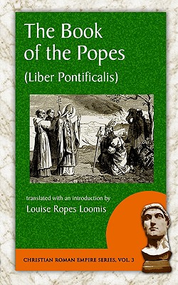 The Book of the Popes (Liber Pontificalis) (Christian Roman Empire)