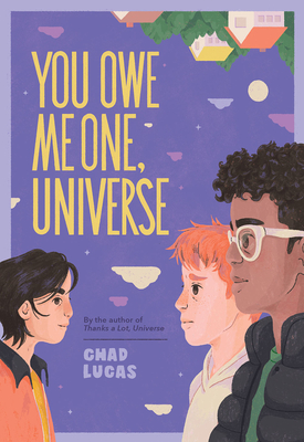 You Owe Me One, Universe (Thanks a Lot, Universe #2) By Chad Lucas Cover Image