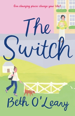 The Switch: A Novel By Beth O'Leary Cover Image