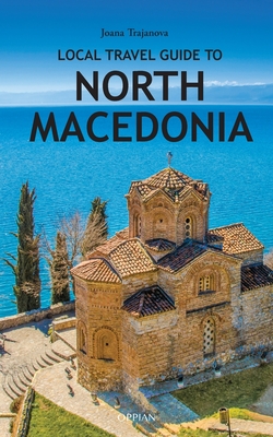 Local Travel Guide to North Macedonia By Joana Trajanova Cover Image
