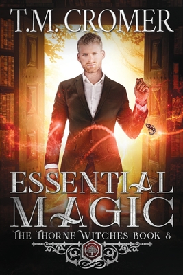 Essential Magic By T. M. Cromer Cover Image