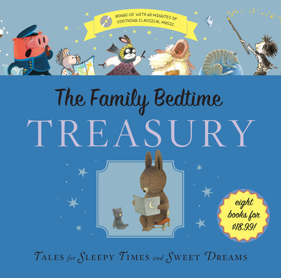 The Family Bedtime Treasury with Cd: Tales for Sleepy Times and Sweet Dreams By Christelow and others Cover Image
