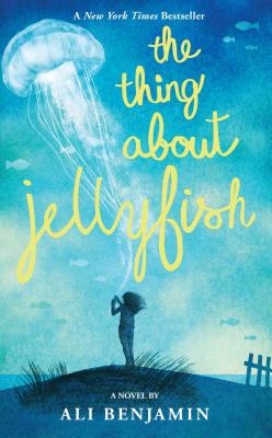 The Thing about Jellyfish By Ali Benjamin Cover Image