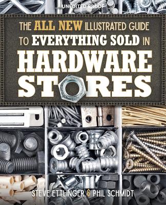 The All New Illustrated Guide to Everything Sold in Hardware Stores Cover Image