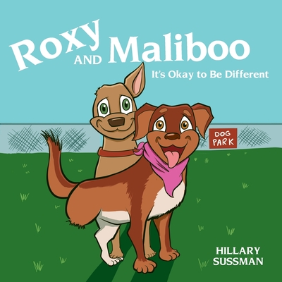 Roxy and Maliboo: It's Okay to Be Different (Adventures of Roxy)