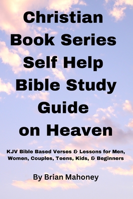 Christian Book Series Self Help Bible Study Guide on Heaven Cover Image