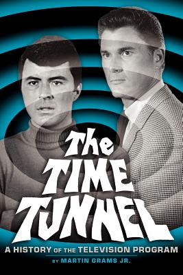The Time Tunnel: A History of the Television Series Cover Image