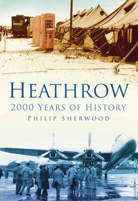 Heathrow: 2000 Years of History Cover Image