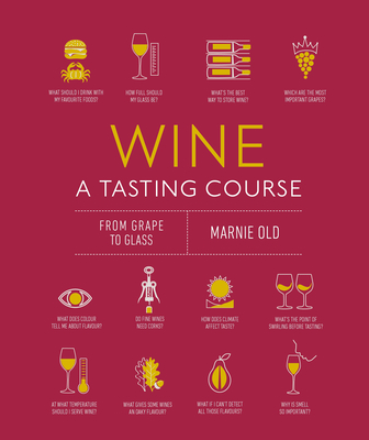 Wine A Tasting Course: From Grape to Glass Cover Image