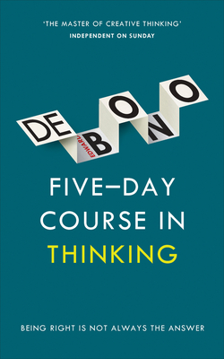 Five-Day Course in Thinking By Edward de Bono Cover Image