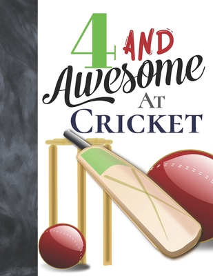 4 And Awesome At Cricket: Sketchbook Activity Book Gift For Cricket Players - Bat And Ball Sketchpad To Draw And Sketch In Cover Image