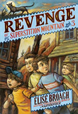 Revenge of Superstition Mountain (Superstition Mountain Mysteries #3)