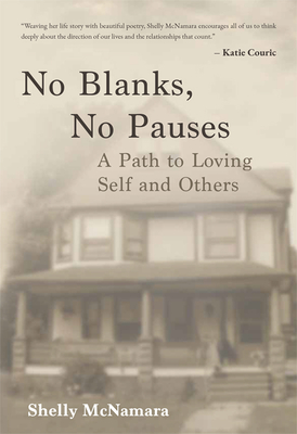 No Blanks, No Pauses: A Path to Loving Self and Others