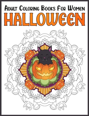 Halloween Adult Coloring Books For Women: Chill And Unwind Coloring  (Paperback)