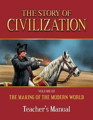 Story of Civilization: Making of the Modern World Teachers Manual By Phillip Campbell Cover Image