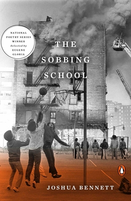 The Sobbing School (Penguin Poets) By Joshua Bennett, Eugene Gloria (Selected by) Cover Image