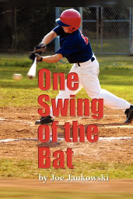 One Swing of the Bat: A Christian Novel (For Middle Grade Readers) By Joe Jankowski Cover Image