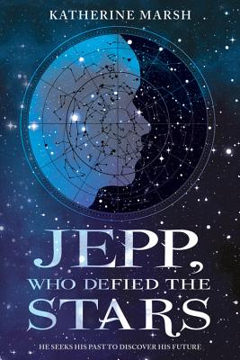Jepp, Who Defied the Stars By Katherine Marsh Cover Image