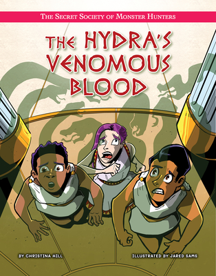 The Hydra's Venomous Blood By Stephanie Loureiro, Jared Sams (Illustrator) Cover Image