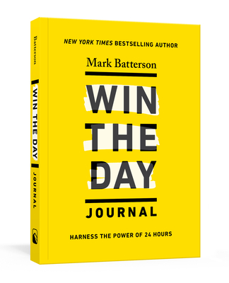 Win the Day Journal: Harness the Power of 24 Hours Cover Image