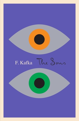 The Sons: The Judgment, The Stoker, The Metamorphosis, and Letter to His Father (The Schocken Kafka Library)