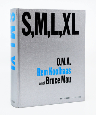 S, M, L, XL By Rem Koolhaas, Bruce Mau Cover Image