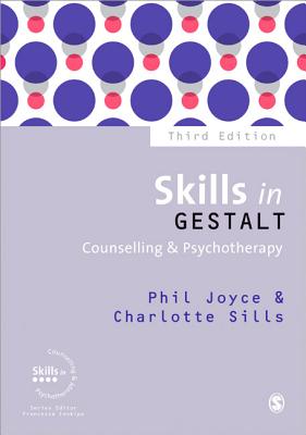Skills in Gestalt Counselling & Psychotherapy (Skills in Counselling & Psychotherapy) Cover Image