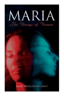 Maria - The Wrongs of Woman Cover Image