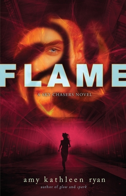 Cover for Flame: Book Three of the Sky Chasers