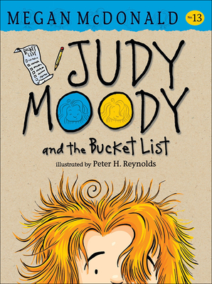 Judy Moody and the Bucket List By Megan McDonald, Peter H. Reynolds (Illustrator) Cover Image